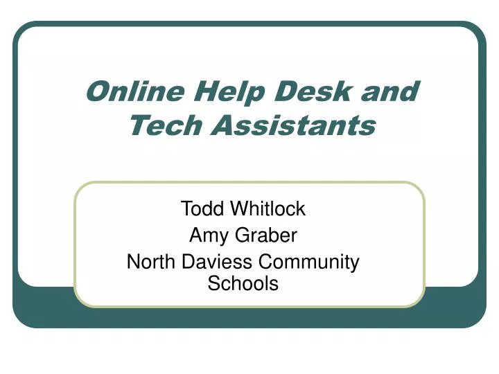 online help desk and tech assistants