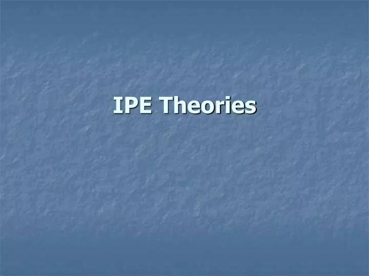 ipe theories