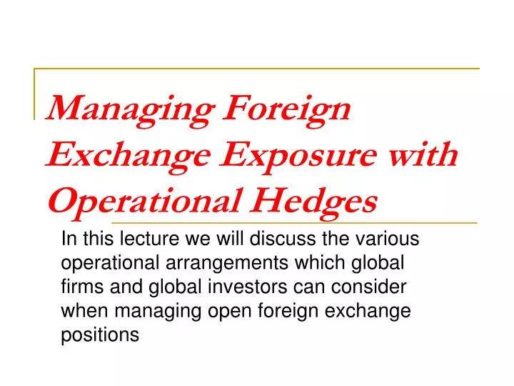managing foreign exchange exposure with operational hedges