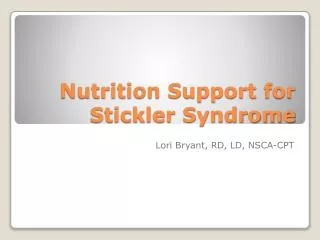 Nutrition Support for Stickler Syndrome