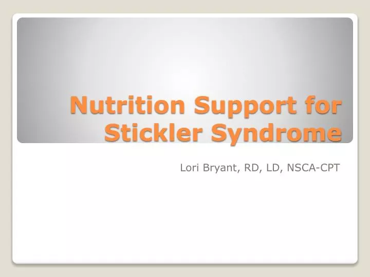 nutrition support for stickler syndrome