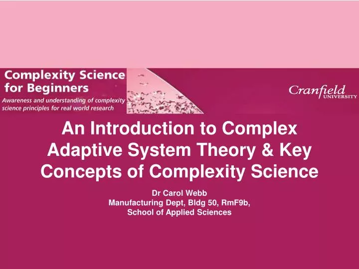 Complexity: Ch. 2 Complexity in Systems 1. Dynamical Systems Merely means  systems that evolve with time not intrinsically interesting in our context  What. - ppt download