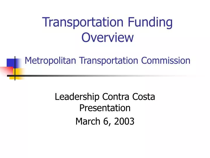 transportation funding overview metropolitan transportation commission