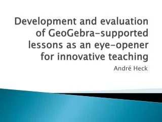 Development and evaluation of GeoGebra -supported lessons as an eye-opener for innovative teaching