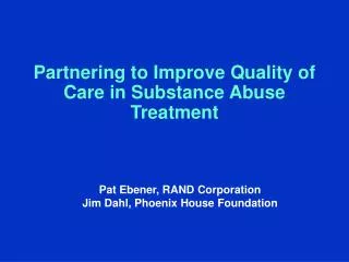 Partnering to Improve Quality of Care in Substance Abuse Treatment