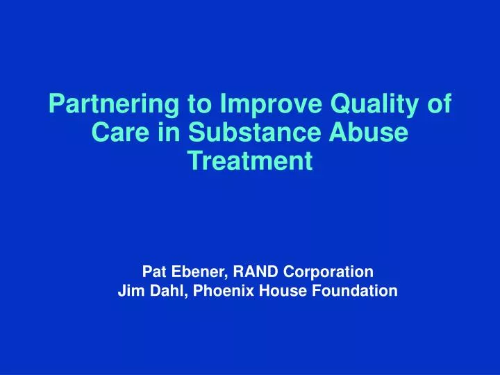 partnering to improve quality of care in substance abuse treatment