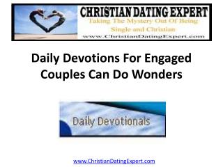 Daily Devotions for Engaged Couples Can Do Wonders