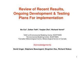 Review of Recent Results, Ongoing Development &amp; Testing Plans For implementation