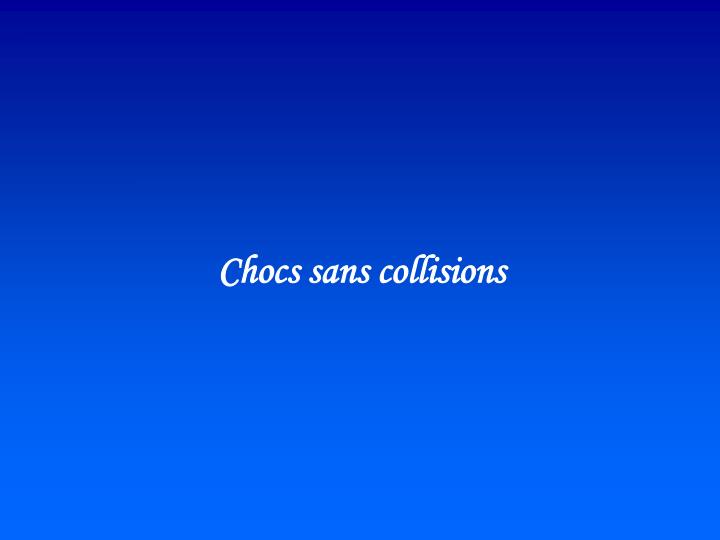 chocs sans collisions
