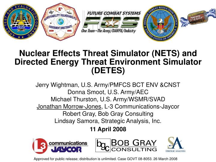 nuclear effects threat simulator nets and directed energy threat environment simulator detes