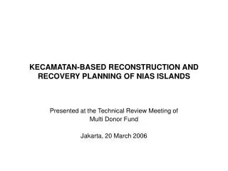 KECAMATAN-BASED RECONSTRUCTION AND RECOVERY PLANNING OF NIAS ISLANDS