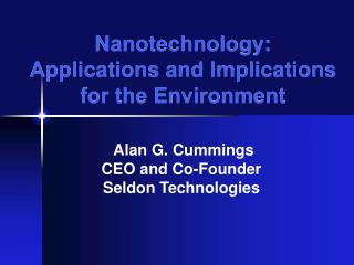 Nanotechnology: Applications and Implications for the Environment