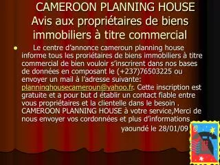 CAMEROON PLANNING HOUSE Avis aux propriétaires de biens immobiliers à titre commercial
