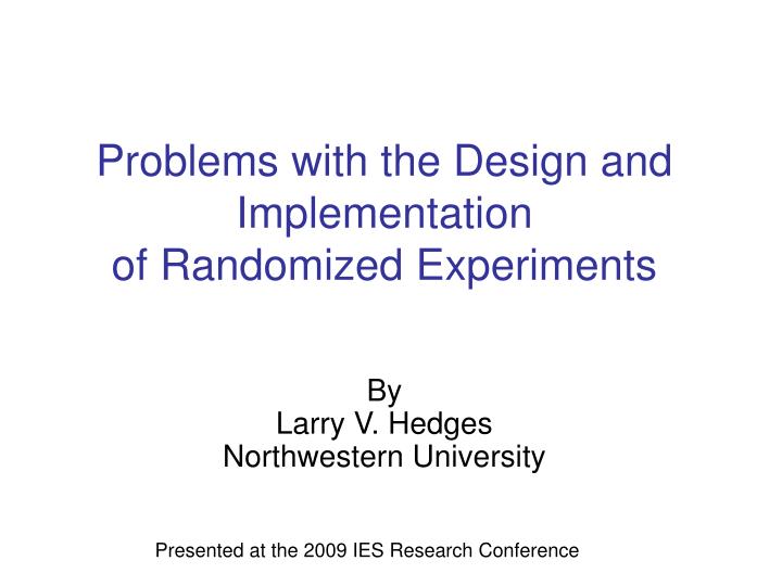 problems with the design and implementation of randomized experiments