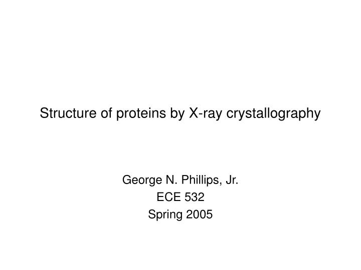 structure of proteins by x ray crystallography