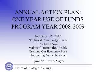 ANNUAL ACTION PLAN: ONE YEAR USE OF FUNDS PROGRAM YEAR 2008-2009