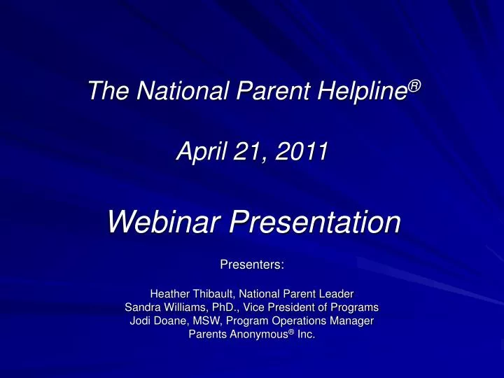 the national parent helpline april 21 2011 webinar presentation