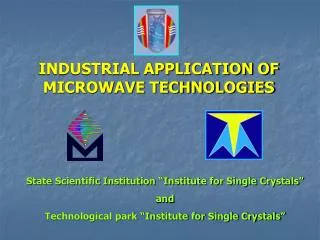 INDUSTRIAL APPLICATION OF MICROWAVE TECHNOLOGIES