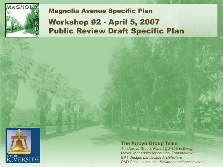 magnolia avenue specific plan workshop 2 april 5 2007 public review draft specific plan