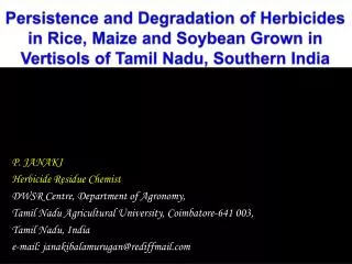 Persistence and Degradation of Herbicides in Rice, Maize and Soybean Grown in Vertisols of Tamil Nadu, Southern India