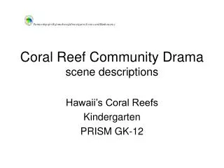 Coral Reef Community Drama scene descriptions