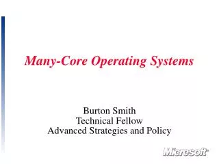 Many-Core Operating Systems