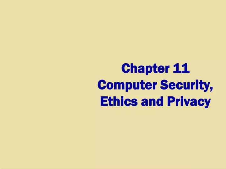 chapter 11 computer security ethics and privacy