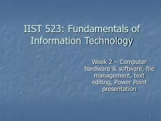IIST 523: Fundamentals of Information Technology
