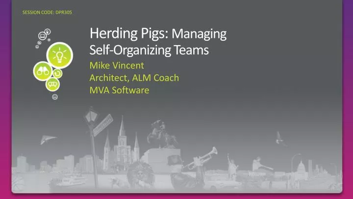 herding pigs managing self organizing teams
