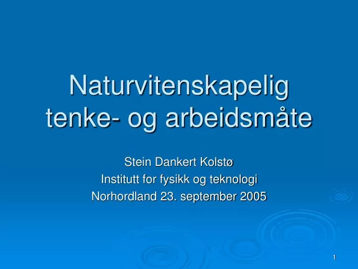 naturvitenskapelig tenke og arbeidsm te