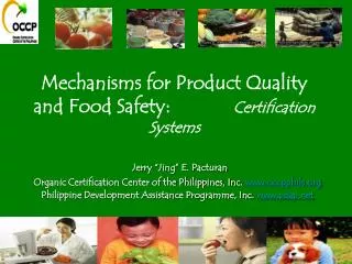 Mechanisms for Product Quality and Food Safety: Certification Systems