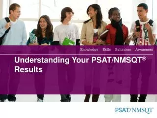 Understanding Your PSAT/NMSQT ® Results