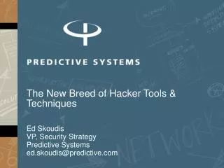 The New Breed of Hacker Tools &amp; Techniques