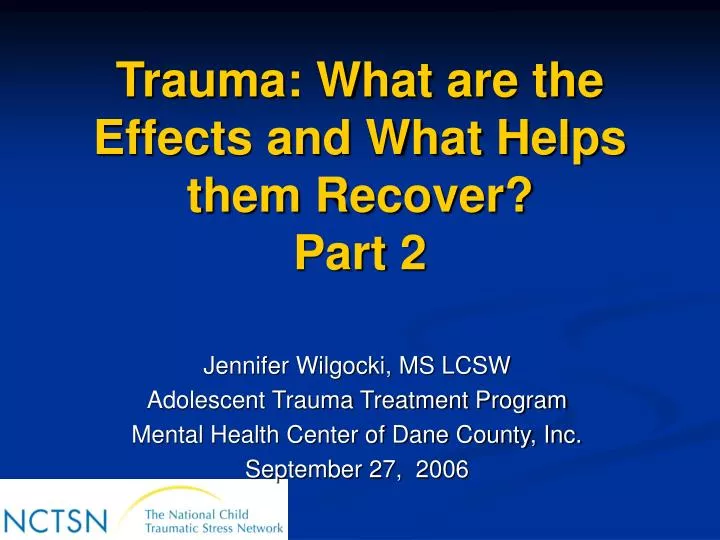 trauma what are the effects and what helps them recover part 2