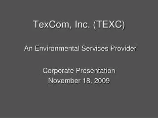 TexCom, Inc. (TEXC) An Environmental Services Provider
