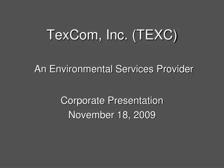 texcom inc texc an environmental services provider