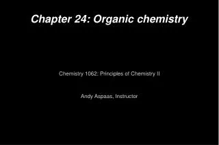 Chapter 24: Organic chemistry