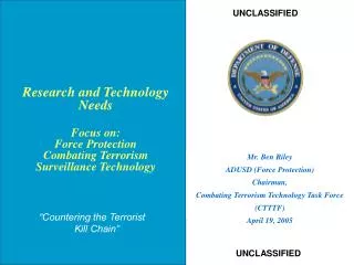 Research and Technology Needs Focus on: Force Protection Combating Terrorism Surveillance Technology