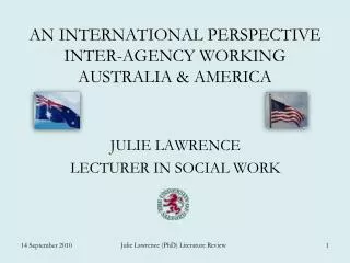 AN INTERNATIONAL PERSPECTIVE INTER-AGENCY WORKING AUSTRALIA &amp; AMERICA