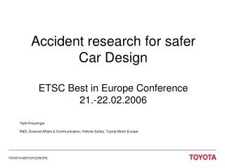 Accident research for safer Car Design ETSC Best in Europe Conference 21.-22.02.2006
