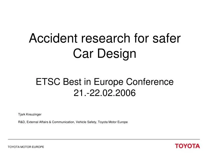 accident research for safer car design etsc best in europe conference 21 22 02 2006