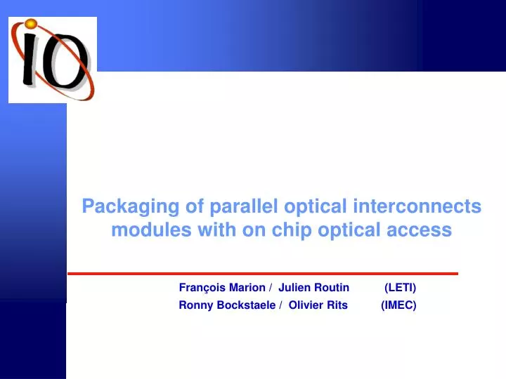 packaging of parallel optical interconnects modules with on chip optical access