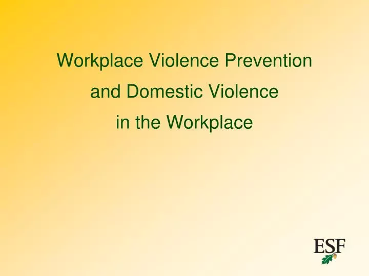 workplace violence prevention and domestic violence in the workplace