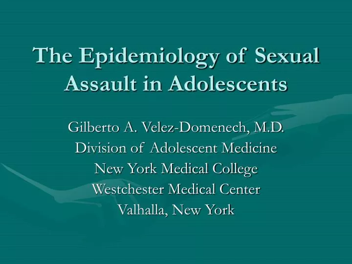 the epidemiology of sexual assault in adolescents
