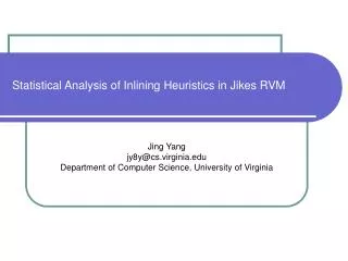 Statistical Analysis of Inlining Heuristics in Jikes RVM