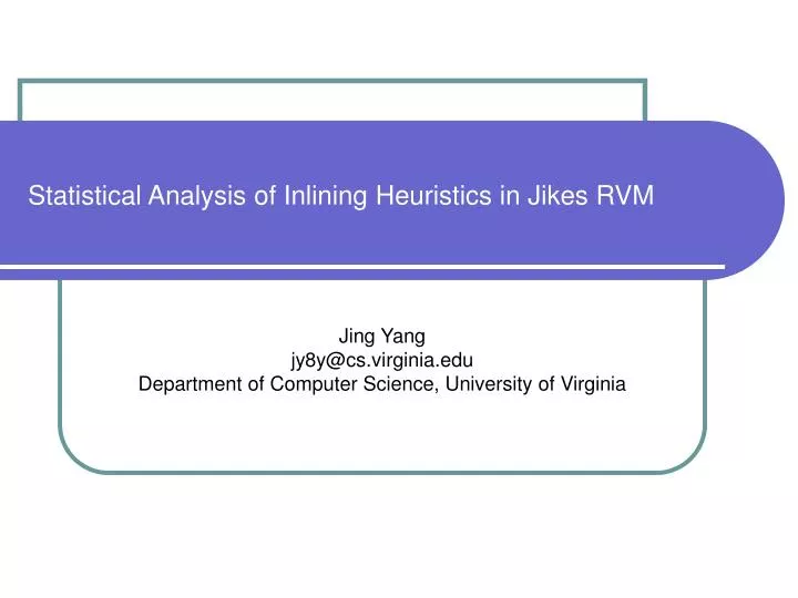 statistical analysis of inlining heuristics in jikes rvm