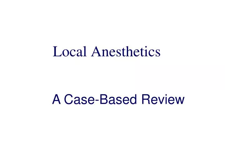 local anesthetics