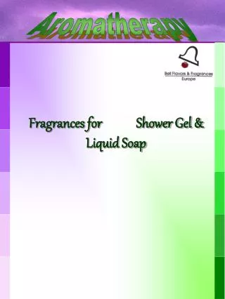 Fragrances for Shower Gel &amp; Liquid Soap
