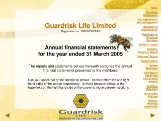 Guardrisk Life Limited Registration no. 1999/013922/06 Annual financial statements for the year ended 31 March 2005