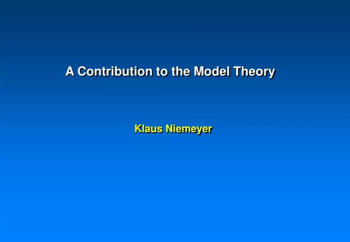a contribution to the model theory